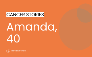 Cancer Story by Amanda, 40