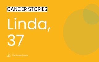Cancer Story by Linda, 37