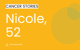Cancer Story by Nicole, 52