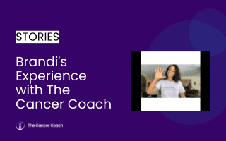 Brandi’s Experience With the Cancer Coach