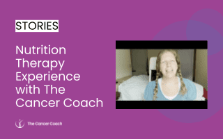 Nutrition Therapy Experience With the Cancer Coach