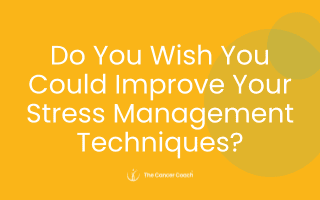 Do You Wish You Could Improve Your Stress Management Techniques?