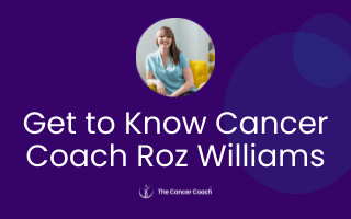Get to Know Cancer Coach Roz Williams