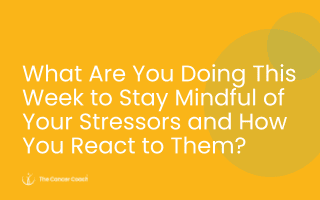 Taking Control: How to Stay Mindful of Your Stressors