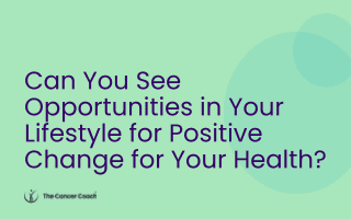 What Aspects of Your Lifestyle Offer Opportunities for Positive Change?