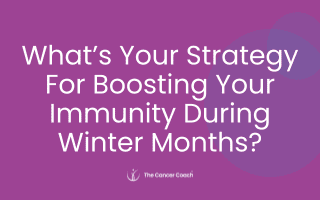 What’s Your Strategy For Boosting Your Immunity During The Winter Months?